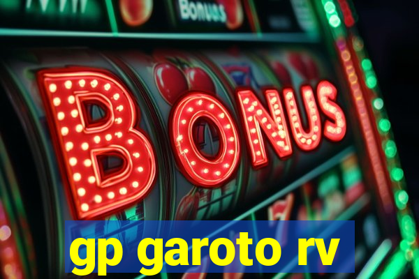 gp garoto rv